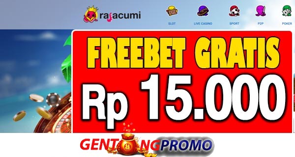 rajacumi-freebet-gratis-tanpa-deposit-rp-15-000