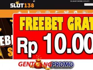 slot138-freebet-gratis-terbaru-tanpa-deposit-rp-10-000